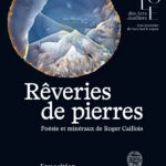 Affiche - exposition Rêveries de pierres, Poésie et minéraux de Roger Caillois